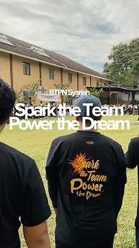 When every spark connects, the team shines brighter and the dream grows stronger. -BTPN Syariah -