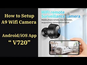 How to Connect A9 Mini WiFi Camera (App: V720)