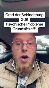 Grad der Behinderung - GdB - wegen psychischen Einschränkungen? Grundsätze! #schwerbehindert