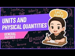 General Physics 1 - Units and Physical Quantities