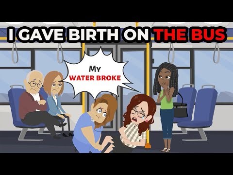 My husband made me give birth on a bus