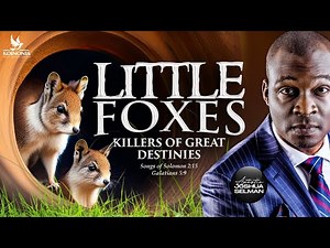 LITTLE FOXES (THE KILLERS OF GREAT DESTINIES) WITH APOSTLE JOSHUA SELMAN |13||04|2025