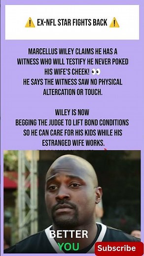 Marcellus Wiley Claims Witness Will Dispute Battery Allegation