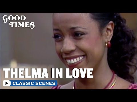 Good Times | Thelma Is So Deeply In Love | The Norman Lear Effect