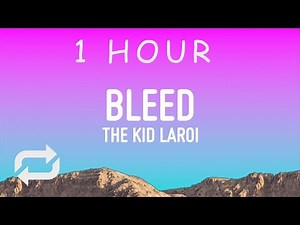 The Kid LAROI - BLEED (Lyrics) | 1 HOUR
