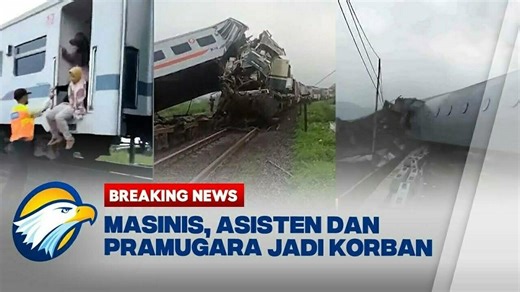 Tabrakan Kereta Api: Masinis, Asisten dan Pramugara Jadi Korban