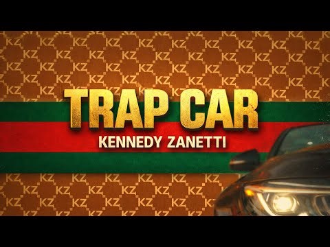 TRAP CAR - KENNEDY ZANETTI