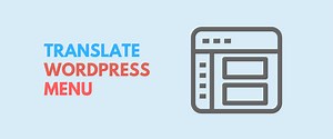 How to Translate WordPress Menu into Multiple Languages