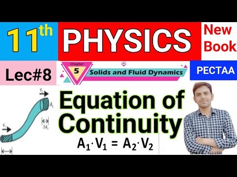 Equation of Continuity & its Application | 11th Class Physics New Book | Ch 5 Solids & Fluid Dynamic