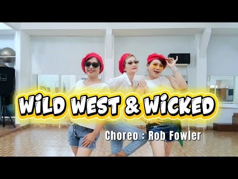 Wild West & Wicked | Line Dance | Choreo : Rob Fowler