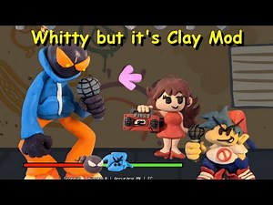 Whitty but it's Clay - Friday Night Funkin Mod
