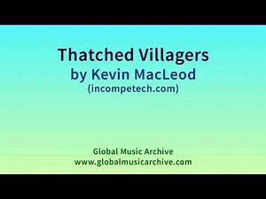 Thatched Villagers - 1 HOUR - by Kevin MacLeod (www.incompetech.com)