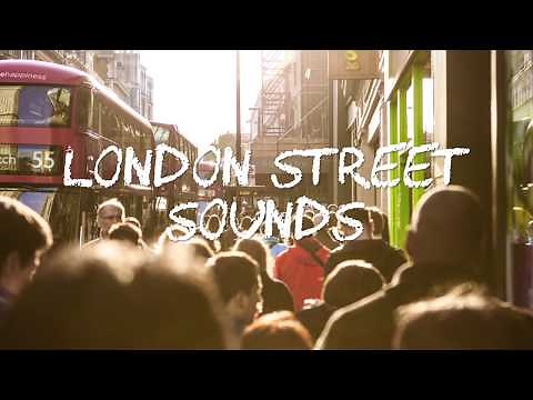 London Street Sounds | Atmosphere Soundscape