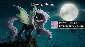 [MLP同人歌曲]Bat Pony (feat. Kjellska) [Melodic Dubstep_Orchestral]