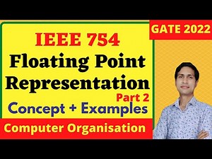IEEE 754 - Floating Point Representation - 2 || Concept + Examples || COA || GATE