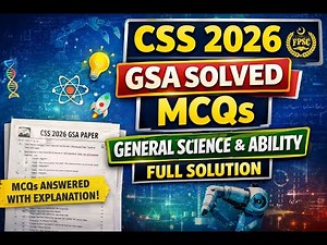 CSS 2026 GSA Paper Solved MCQs | General Science & Ability Complete Solution | FPSC CSS 2026