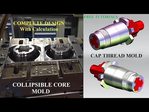 COLLAPSIBLE CORE DESIGN or Injection Mold Design tutorial with Collapsible Core (Cap Thread Mold)