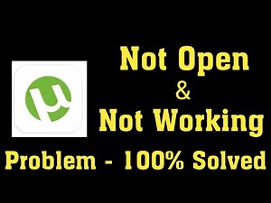 How To Fix uTorrent Not Open Problem Android & Ios - Utorrent Not Working Problem Android & Ios