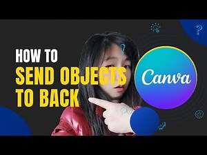 How to Send Objects to Back in Canva | Step-By-Step Tutorial