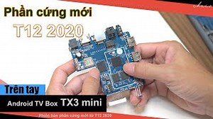 Mở hộp TX3 mini 2021 phiên bản phần cứng mới | Viết bởi christhnvn