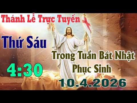 Online Mass at 4:30 PM Today | Friday of the Octave of Easter | April 10, 2026