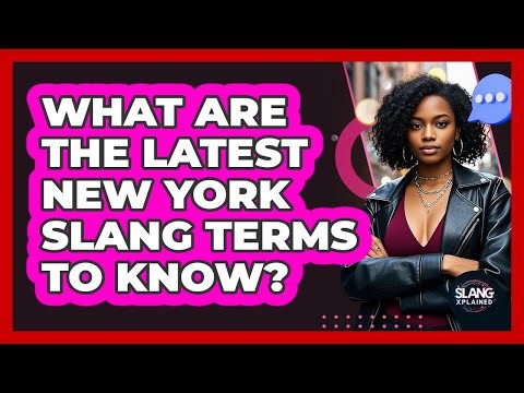 What Are The Latest New York Slang Terms To Know? - SlangXplained