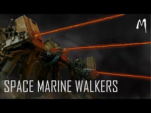 SCRATCH BUILDING Space Marine Walkers - FORGOTTEN JOURNALS