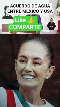 Presidenta Constitucional Claudia Sheinbaum Pardo. Tratado de agua con USA. #política
