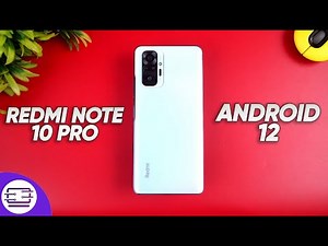 Redmi Note 10 Pro Android 12 Update [MIUI 13]