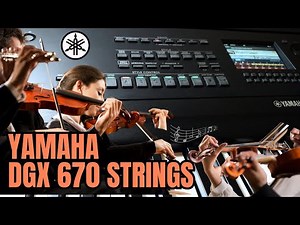 Yamaha DGX 670 Strings Demo (Violins, Cellos, String Sections and More) IN STEREO!
