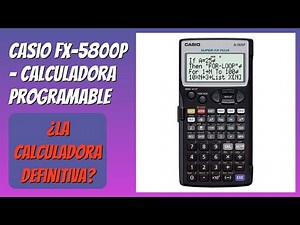 RESEÑA (2026) : Casio FX-5800P - Calculadora programable. DETALLES