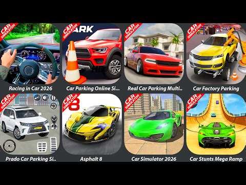Racing in Car 2026,Car Parking Online Simulator,Real Car Parking Multiplayer,Asphalt 8,Car Simulator