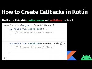 How to create Callbacks in Kotlin?