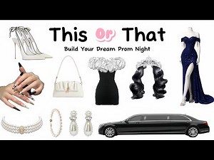 Build Your Dream Prom THIS or THAT: It Girl Edition ✨