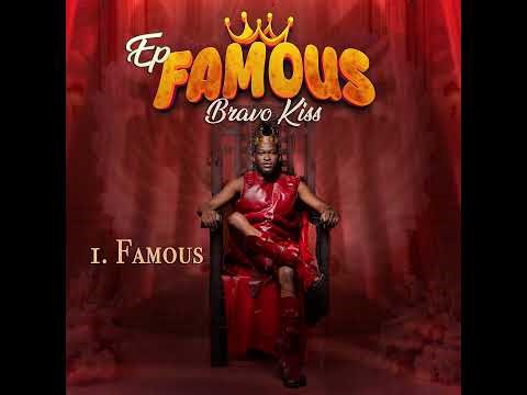 BRAVO KISS - Famous (Official Audio)