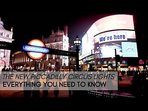 Behind the scenes of the new Piccadilly Circus lights