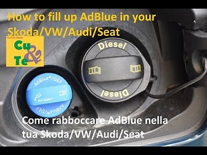 How to fill up AdBlue in your Skoda/VW/Audi/Seat - Come riempire AdBlue nella tua Skoda/VW/Audi/Seat
