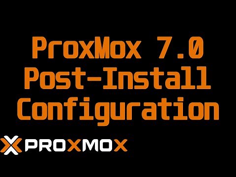 ProxMox 7.0 Post Install Configuration