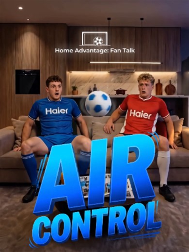 Air Control meaning: How Haier links football headers to smart home comfort