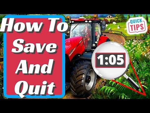 Farming Simulator 22 - How To Save And Quit