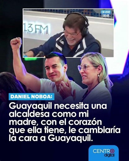 Guayaquil needs a mayor like my mother, with the heart that she has