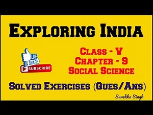 Ch.9 Exploring India Solutions (Exercises/Ques/Ans) Class 5, Social Science DAV, CBSE