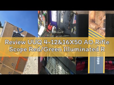 Review UUQ 4-12&16X50 AO Rifle Scope Red/Green Illuminated Range Finder Reticle W/Green Laser - Holo