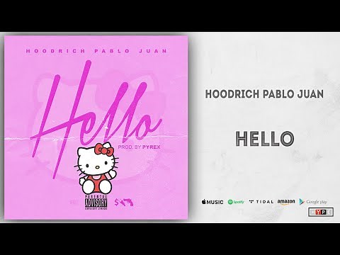 Hoodrich Pablo Juan - Hello