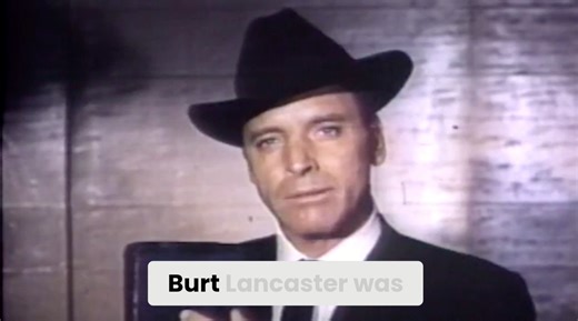 Burt Lancaster: The unforgettable star and man