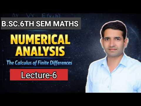 L-6 B.Sc.6th Sem Maths Numerical Analysis The Calculus of Finite Differences maths by Jitendra sir