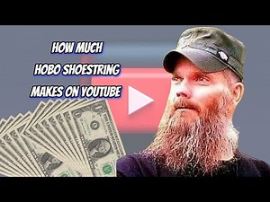 How Much Does Hobo Shoestring Earn from YouTube? Here's the data