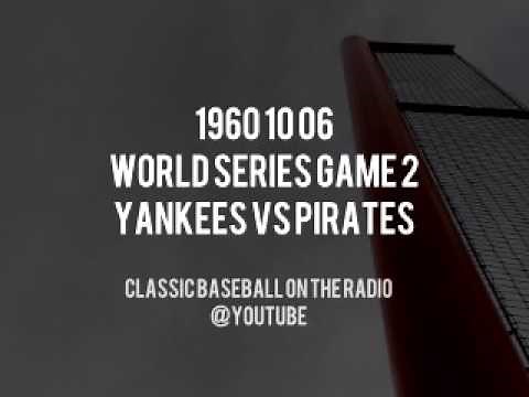 1960 10 06 World Series Game 2 Yankees vs Pirates Radio Broadcast (Chuck Thompson and Jack Quinlan)