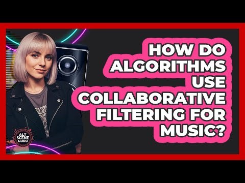 How Do Algorithms Use Collaborative Filtering For Music?