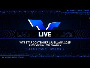 LIVE! | T1 | Q. Day 1 | WTT Star Contender Ljubljana 2025 Presented by I Feel Slovenia | Session 2